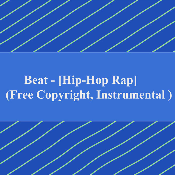 Beat - [Hip Hop Rap] (Free Copyright, Instrumental)