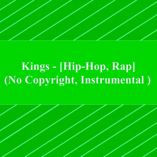 Kings - [Hip-Hop, Rap] (No Copyright, Instrumental) 