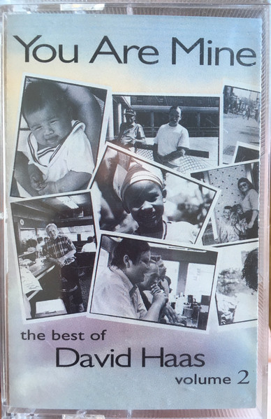 You Are Mine (The Best Of David Haas Volume 2)