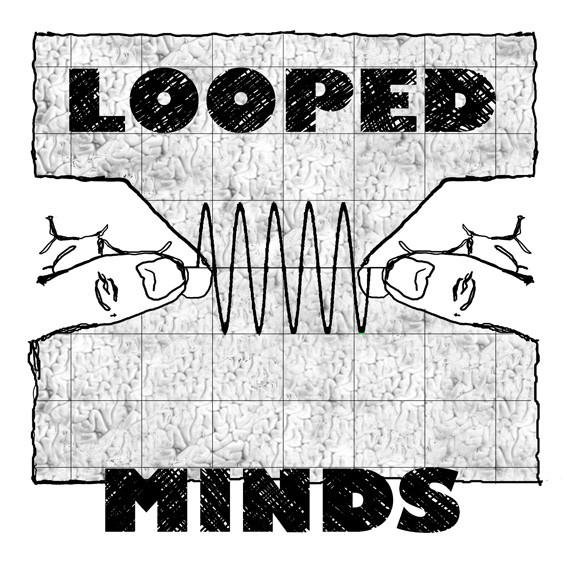 Looped Minds