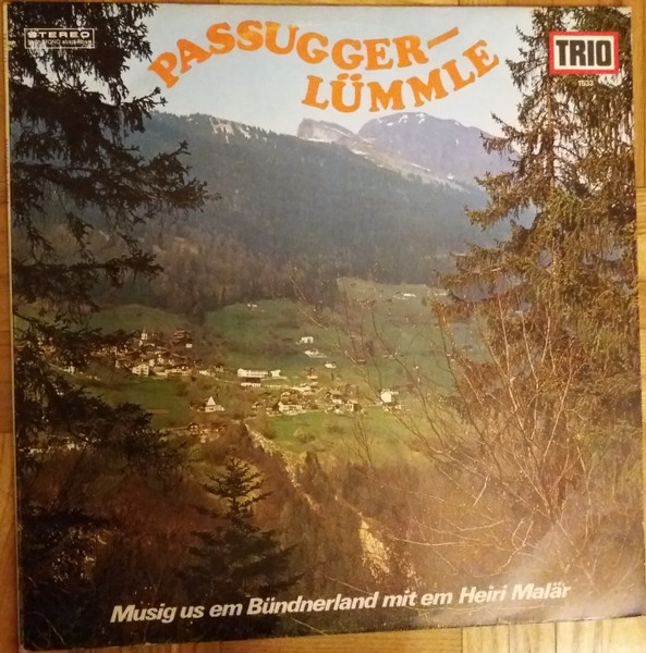 Musig Us Em Bündnerland Mit Em Heiri Malär