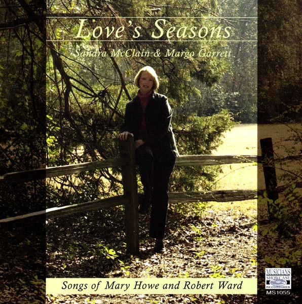 Love's Seasons (Songs Of Mary Howe And Robert Ward)