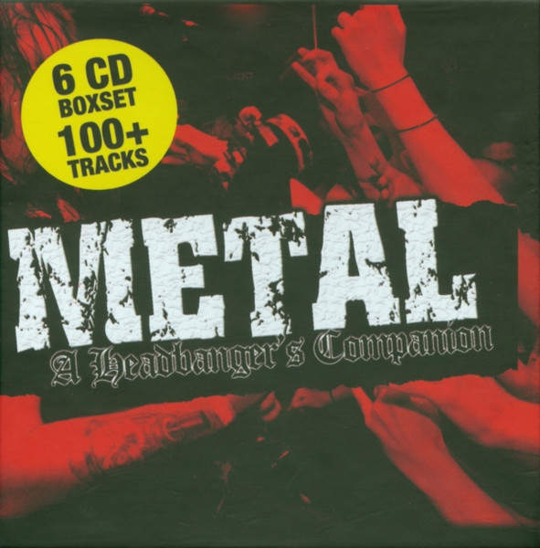 Metal: A Headbanger's Companion
