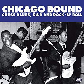Chicago Bound (Chess Blues, R&B And Rock 'N' Roll)