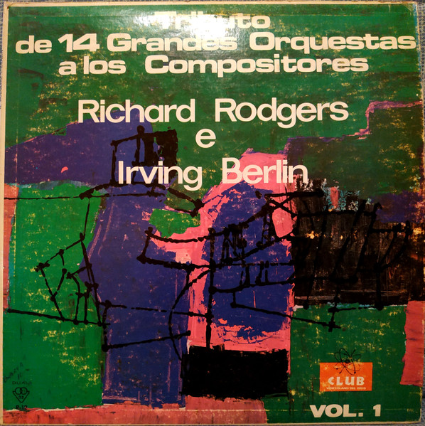 Tributo De 14 Grandes Orquestas A Los Compositores Richard Rodgers E Irving Berlin - Vol. 1