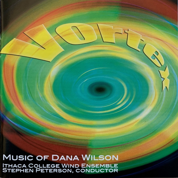 Vortex (Music Of Dana Wilson)