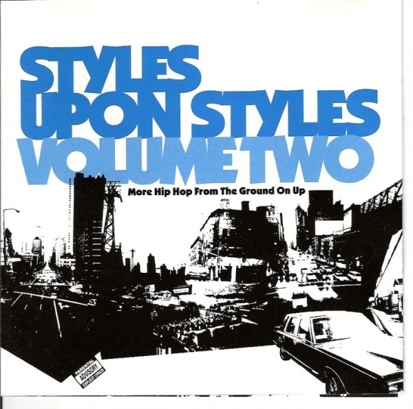 Styles Upon Styles - Volume Two: More Hip Hop From The Ground On Up