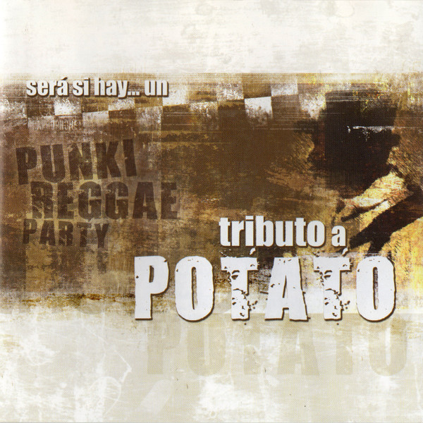 Será Si Hay... Un Tributo a Potato