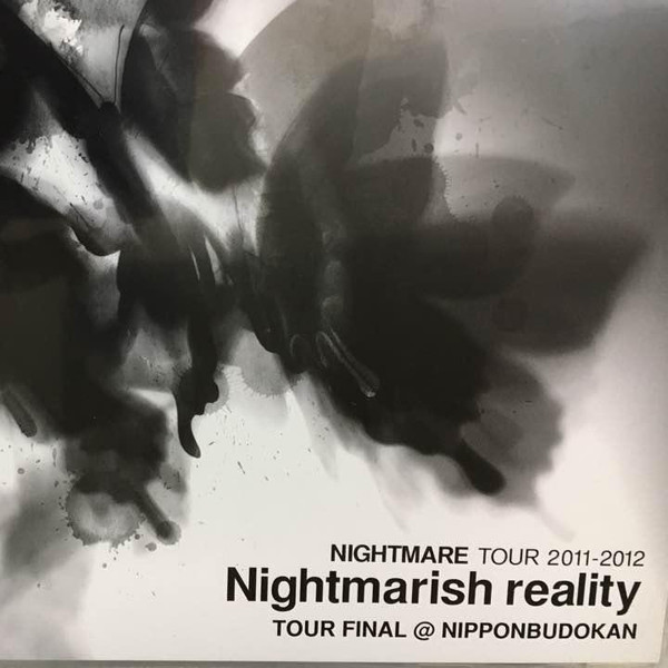 Nightmare Tour 2011-2012 Nightmarish Reality Tour Final @Nippon Budokan