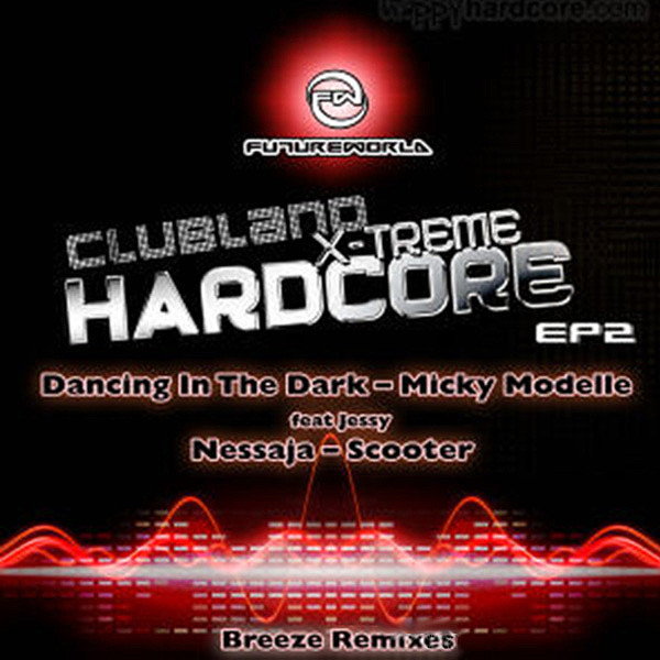 Clubland X-Treme Hardcore EP2