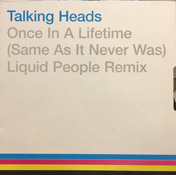 Once In A Lifetime (Same As It Never Was) Liquid People Remix