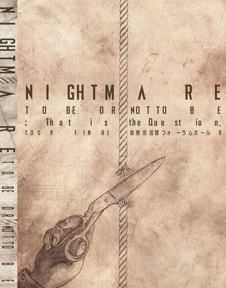 「Nightmare Tour 2014 To Be Or Not To Be: That Is The Question.」Tour Final @ 東京国際フォーラムホールA　
