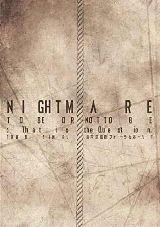 「Nightmare Tour 2014 To Be Or Not To Be: That Is The Question.」Tour Final @ 東京国際フォーラムホールA　