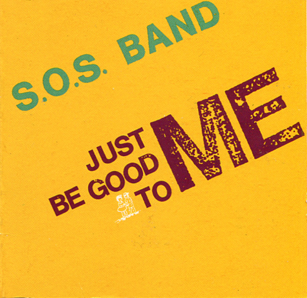 Just Be Good To Me