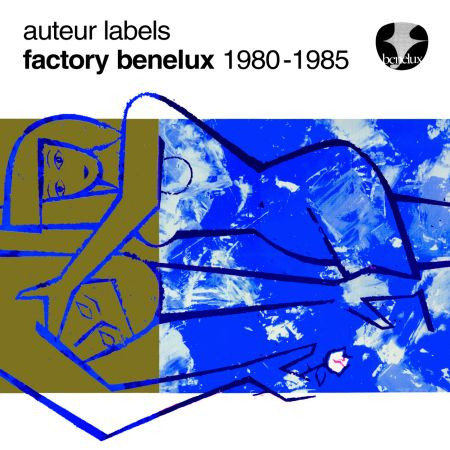 Auteur Labels: Factory Benelux 1980-1985
