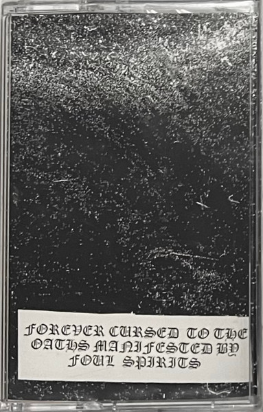 Forever Cursed To The Oaths Manifested By Foul Spirits 