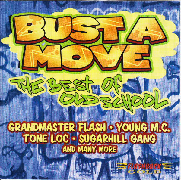 Bust A Move - The Best Of Old School Rap