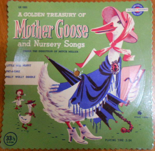 A Golden Treasury Of Mother Goose And Nursery Songs