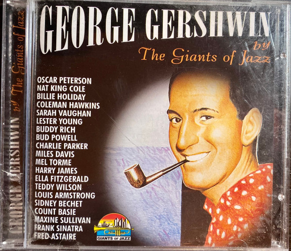 George Gershwin By The Giants Of Jazz