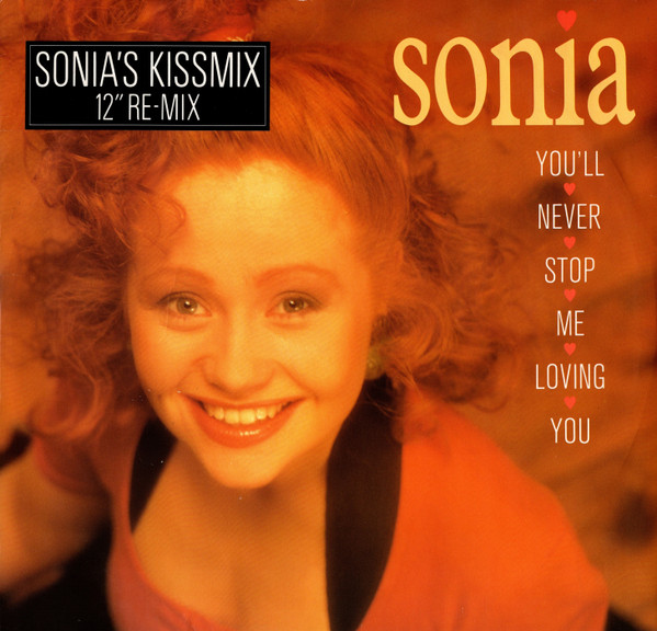 You'll Never Stop Me Loving You (Sonia’s Kissmix)