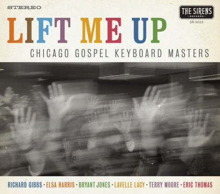 Lift Me Up (Chicago Gospel Keyboard Masters)