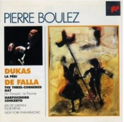 Dukas: Péri; De Falla: The Three-Cornered Hat, Harpsichord Concerto
