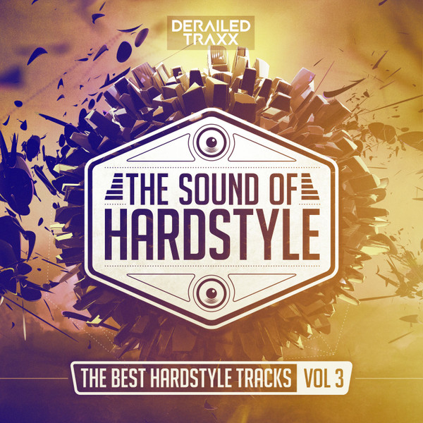 The Sound Of Hardstyle (The Best Hardstyle Tracks Vol. 3)
