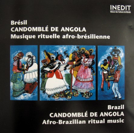 Brésil - Candomblé De Angola - Afro-Brazilian Ritual Music