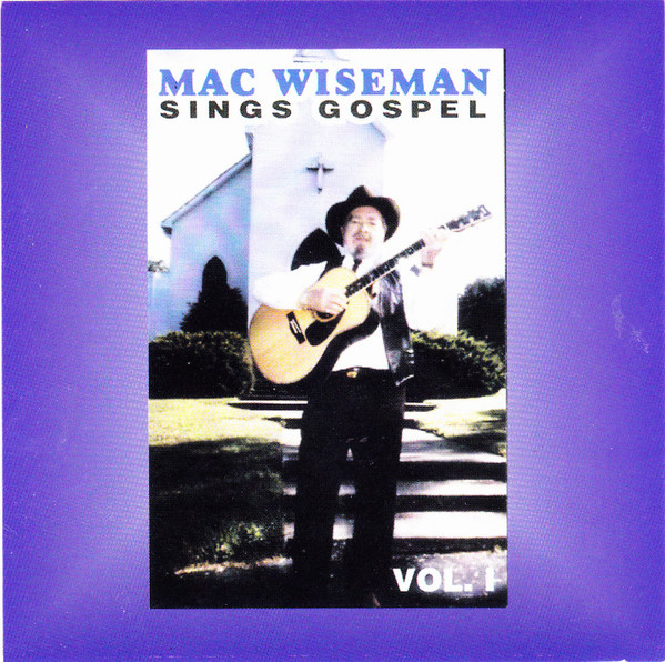 Mac Wiseman Sings Gospel Vol. 1