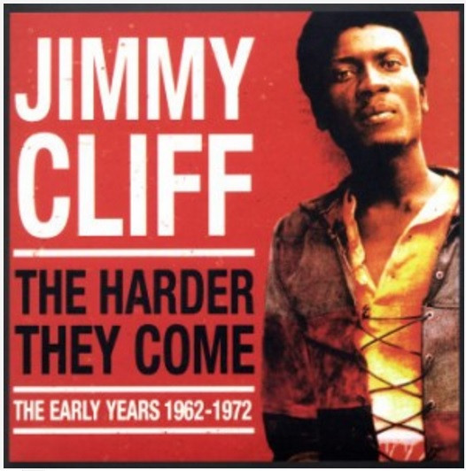The Harder They Come - The Early Years 1962-1972