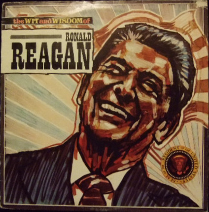 The Wit And Wisdom Of Ronald Reagan