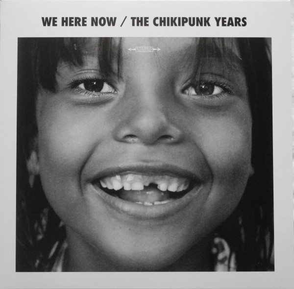 The Chikipunk Years