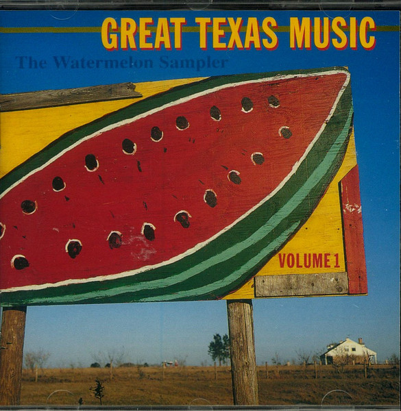 Great Texas Music – The Watermelon Sampler Volume 1