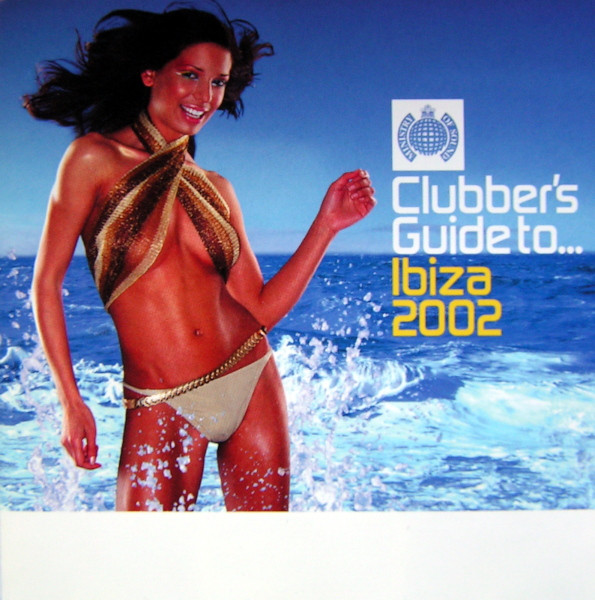 Clubber's Guide To... Ibiza 2002