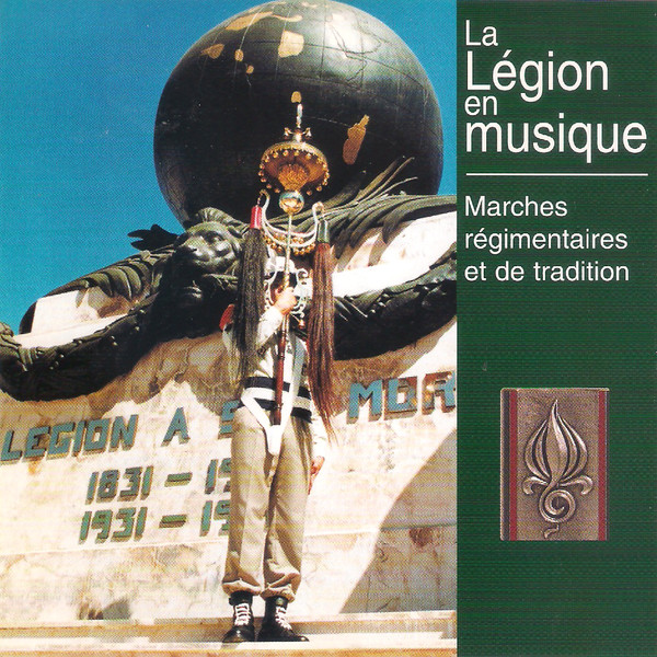 La Légion En Musique - Marches Régimentaires Et De Tradition (Anthologie N° 6)