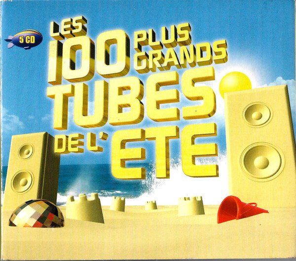 Les 100 Plus Grandes Tubes De L'été