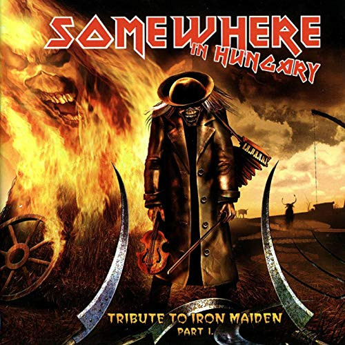 Somewhere In Hungary - Tribute To Iron Maiden Part I.
