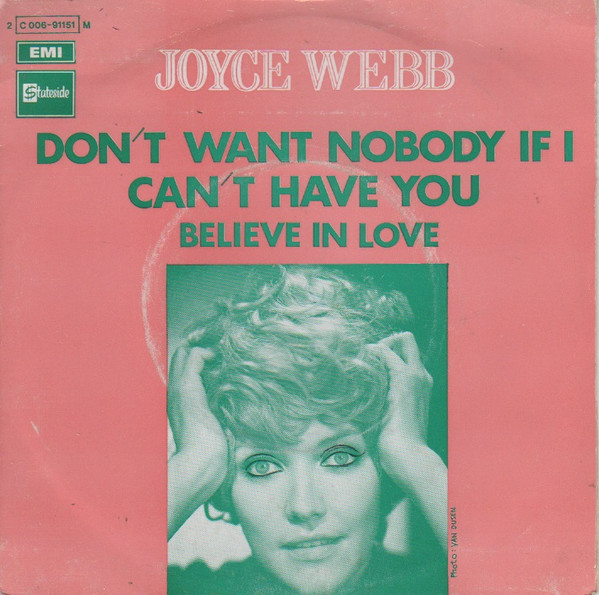 I Don't Want Nobody If I Can't Have You / I Believe In Love