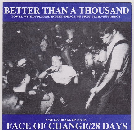 Better Than A Thousand / Face Of Change / 28 Days