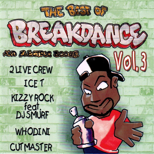The Best Of Breakdance And Electric Boogie Vol.3