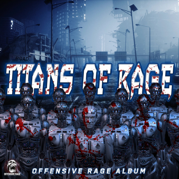 Titans Of Rage (Offensive Rage Album)