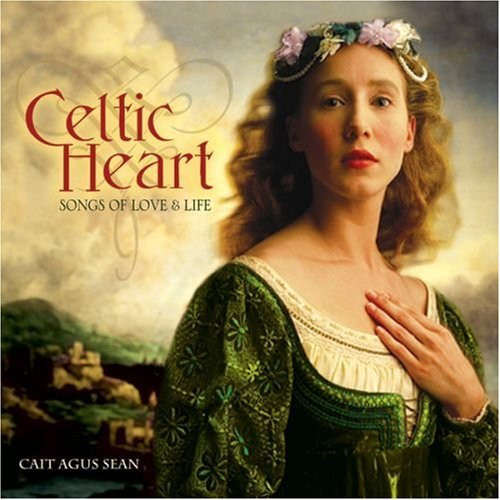 Celtic Heart - Songs Of Love And Life