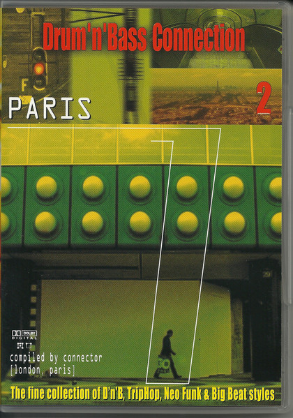 Drum'n'Bass Connection 2 Paris (The Fine Collection Of D'n'B, TripHop, Neo Funk & Big Beat Styles)