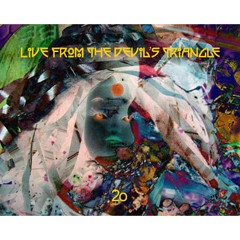 Live From The Devil's Triangle: Volume 20