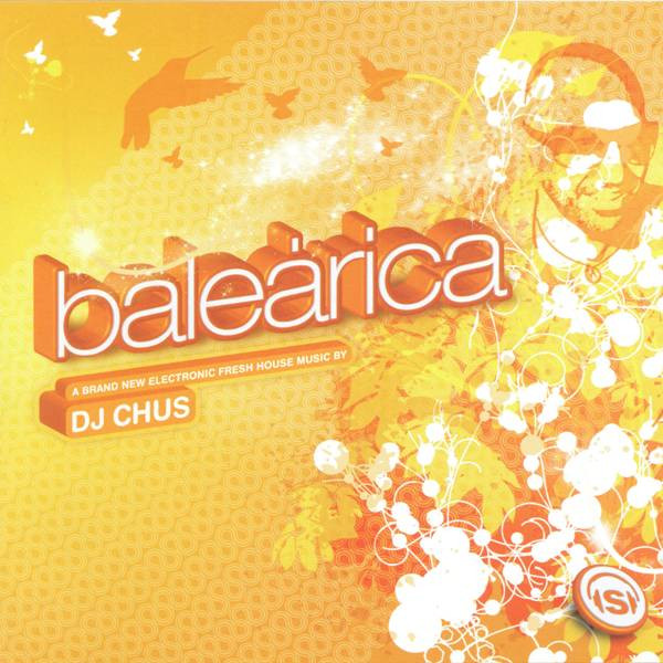 Baleárica (A Brand New Electronic Fresh House Music By DJ Chus)