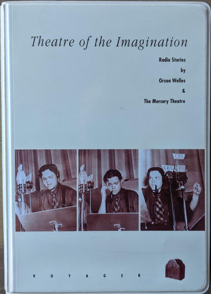 Theatre Of The Imagination: Radio Stories By Orson Welles And The Mercury Theatre