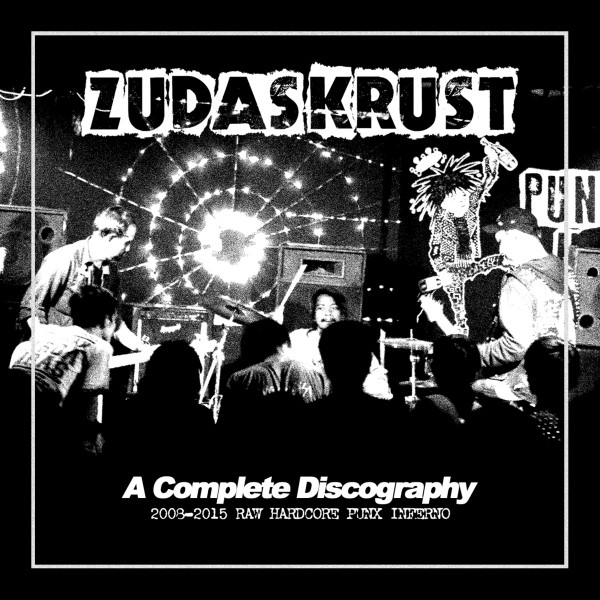 A Complete Discography, 2008​-​2015 Raw Hardcore Punx Inferno