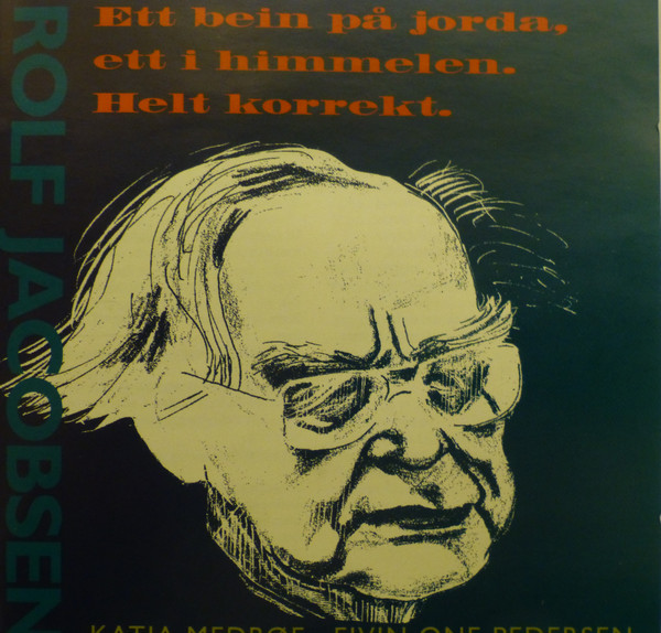 Ett Bein På Jorda, Ett I Himmelen,Helt Korrekt