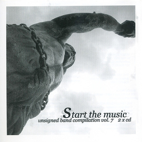 Start The Music: Unsigned Band Compilation Vol. 7
