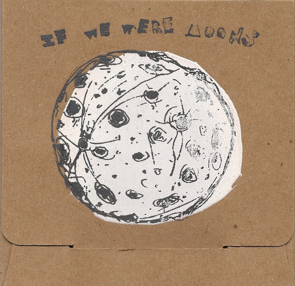 If We Were Moons